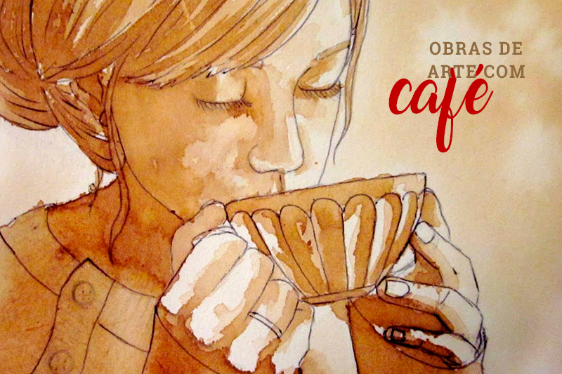 OBRAS DE ARTE COM CAFÉ